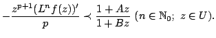 $displaystyle - frac{z^{p+1} (L^nf(z))^{prime}}{p} prec frac{1+Az}{1+Bz} (n in mathbb{N}_0; z in U).$