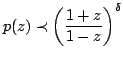 $displaystyle p(z)prec left(frac {1+z}{1-z}right)^delta$