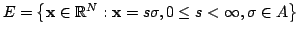 $ E=left{ mathbf{x}inmathbb{R}^{N}: mathbf{x}=ssigma ,0leq sinfty ,sigma in Aright} $