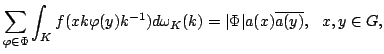 $displaystyle sum_{varphi in Phi }int_{K}f(xkvarphi (y)k^{-1})domega _{K}(k)=vertPhi vert a(x)overline{a(y)},  x,yin G, $